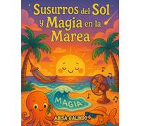 Susurros del Sol y Magia en la Marea: Cuentos veraniegos para soñar despiertos