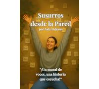 Susurros desde la Pared (Lenguaje Uniendo)