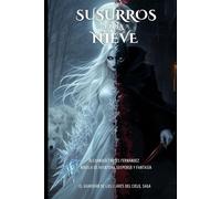 SUSURROS EN LA NIEVE: EL GUARDIAN DE LAS LLAVES DEL CIELO, SAGA