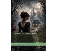 Susurros entre sombras y luz