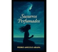 SUSURROS PERFUMADOS