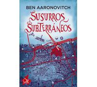Susurros subterráneos | Ben Aaronovitch