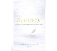 Susurros: Un viaje al interior para recordar quién eres