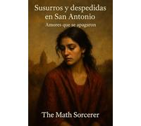 Susurros y despedidas en San Antonio: Amores que se apagaron