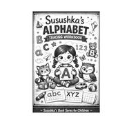 SUSUSHKA'S ALPHABET TRACING WORKBOOK: By Susushka (Susushka's Book Series for Children)