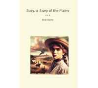 Susy, a Story of the Plains (Classic Books)