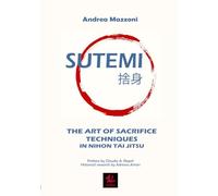 Sutemi: The Art of Sacrifice Techniques in Nihon Tai Jitsu: 2 (The Guides)
