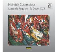 Sutermeister : Missa da Requiem - Te Deum 1975