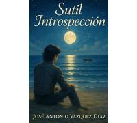 sutil Introspección: Una historia casi real