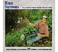 Sutphin, Kirk - Old Roots & New Branches [Casete]
