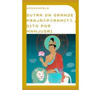 Sutra da Grande Prajñāpāramitā Dito por Manjusri