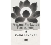 Sutra della Vita Illimitata Detto dal Buddha