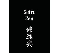 Sutra Zen: Prácticas rituales para la vida cotidiana en la Comunidad Soto Zen Camino Medio