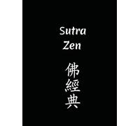 Sutra Zen: Prácticas rituales para la vida cotidiana en la Comunidad Soto Zen Camino Medio