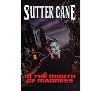 Sutter Cane In The Mouth of Madness (Tapa dura)