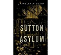 Sutton Asylum: 1 (Tortured Souls)