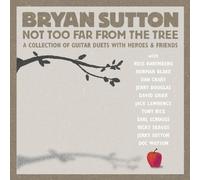 Sutton, Bryan - Not Too Far From the Tree by Sutton, Bryan (2006) Audio CD