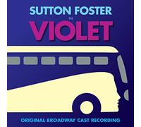 Sutton Foster - Violet - Broadway Cast