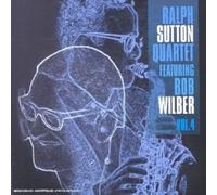 Sutton Ralph Quartet - Featuring Bob Wilber Vol.4