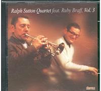 Sutton,Ralph Quartet - Ralph Sutton Quartet with Ruby Braff, Vol. 3