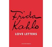 Suzanne Barbezat Frida Kahlo's Love Letters (Tapa dura) (Importación USA)