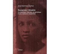 Suzanne Césaire: Archéologie littéraire et artistique d'une mémoire empêchée