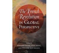 Suzanne Desan The French Revolution in Global Perspective (Tapa blanda)