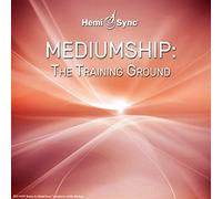 Suzanne Giesemann & Hemi-Sync - Mediumship: The Training Ground (2cd)