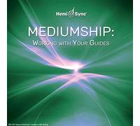 Suzanne Giesemann & Hemi-Sync - Mediumship: Working With Your Guides (2cd)