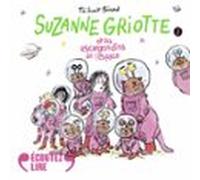 Suzanne Griotte et les escargondins de l'espace (Tome 3)
