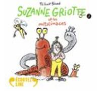 Suzanne Griotte Et Les Métalimaces (tome 2) (audiolibro)