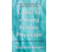 Suzanne Koven Letter to a Young Female Physician (Tapa blanda)