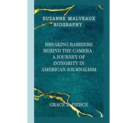 SUZANNE MALVEAUX BIOGRAPHY: Breaking Barriers Behind the Camera - A Journey of Integrity in American Journalism