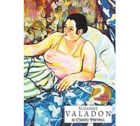 'SUZANNE VALADON: 80 Curated Paintings'; Luxury Coffee Table Book with High Quality Prints/Plates; WITH TWO BONUS PRINTS; Large A4 Size (8.5x11.69"); ... Commentaries (My Private Art Gallery)