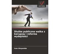 Służba publiczna walka z korupcją i reforma wydajności