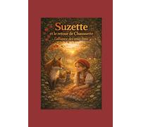 Suzette et le retour de Chaussette: L'alliance des sous-bois (Les aventures de la Fermette de Suzette)