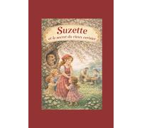Suzette et le secret du vieux cerisier (Les aventures de la Fermette de Suzette)