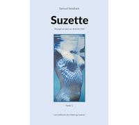 Suzette: Voyage un peu au-delà du réel