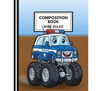 Suzi Lane Kawaii Police Monster Truck Composition Book - Cute Blue Rescue Truck - Wide Ruled: Fun Boys’ School Notebook with Chunky Cute Police Monster Truck Character for Back to School