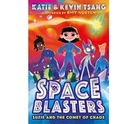 Suzie and the Comet of Chaos: A Funny STEM Space Adventure for Readers Aged 6 and Up: Book 3 (Space Blasters)