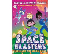 SUZIE AND THE MOON BUGS: The funny STEM-themed illustrated young fiction space adventure chapter book from the authors of the Dragon Realm series new for 2023!: Book 2 (Space Blasters)