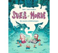 Suzie et Morue: Tome 1, Des vacances archidémoniaques
