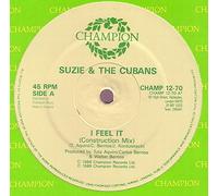 Suzie & The Cubans* - I Feel It