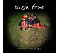 Suzie True - How I Learned to Love What'S Gone [Vinilo]