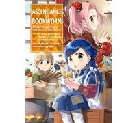 Suzuka - Ascendance of a Bookworm (Manga) Part 1 Volume 5: I'll Do Anything to Become a Librarian! / If There Aren't Any Good Books, I'll Just Have to Make Some! (ASCENDANCE OF A BOOKWORM PART 1 GN)