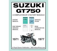 SUZUKI GT750 WORKSHOP MANUAL 1971 to 1977 - A COMPILATION OF 4 ORIGINAL SUZUKI FACTORY MANUALS