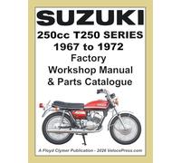 Suzuki T250 Series 1967-1972 Factory Workshop Manual and Illustrated Parts Catalogue