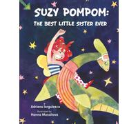 Suzy Pompom: The Best Little Sister Ever