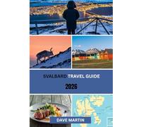 Svalbard Travel Guide 2026