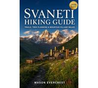 Svaneti Hiking Guide: Trails, Trek Planning & Mountain Village Walks
